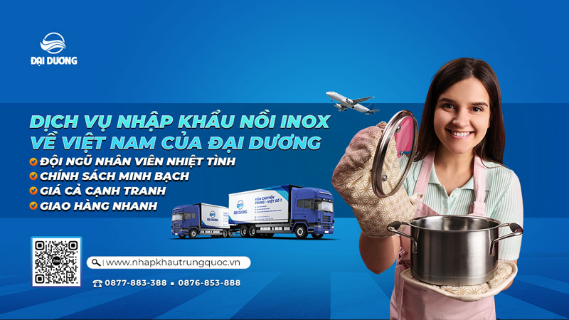 Dịch vụ nhập khẩu nồi inox về Việt Nam của Đại Dương